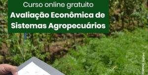 Leia mais sobre o artigo Embrapa lança capacitação online em Avaliação Econômica de Sistemas Agropecuários – 24/04/2020