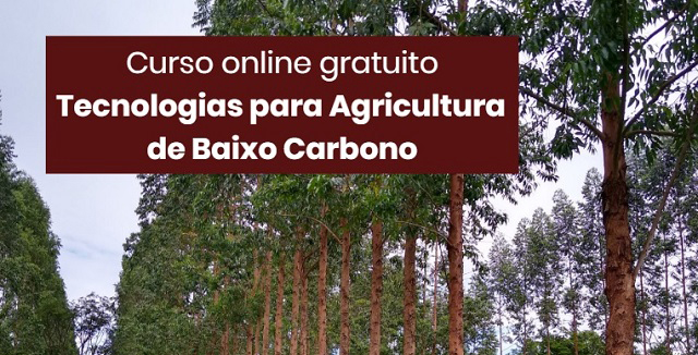 Você está visualizando atualmente Curso online sobre Tecnologias para Agricultura de Baixo Carbono abre inscrições – 13/05/2020