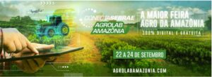 Leia mais sobre o artigo Embrapa Rondônia participa do Agrolab Amazônia em painéis e com tecnologias – 16/09/2020