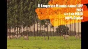 Leia mais sobre o artigo II Congresso Mundial de ILPF será nos dias 4 e 5 de maio – 01/02/2021