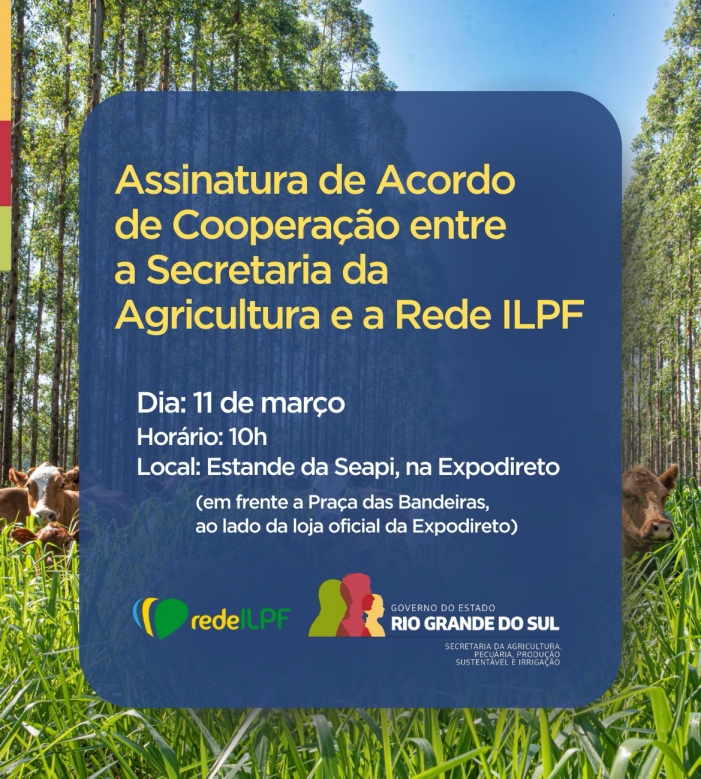 No momento, você está visualizando Expodireto: Rede ILPF e Secretaria da Agricultura do RS assinam acordo de cooperação