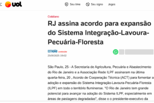 Leia mais sobre o artigo Acordo entre Rede e governo do RJ para expansão do Sistema ILPF no estado fluminense tem ampla repercussão na imprensa